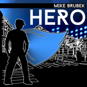 MIKE BRUBEK - HERO